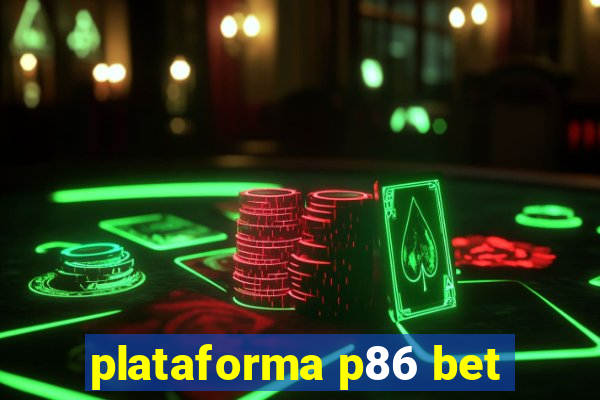 plataforma p86 bet